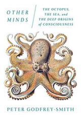 Cover of Other Minds: The Octopus, the Sea, and the Deep Origins of Consciousness
