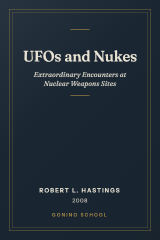 Cover of UFOs and Nukes: Extraordinary Encounters at Nuclear Weapons Sites