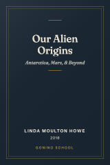 Cover of Our Alien Origins: Antarctica, Mars, & Beyond