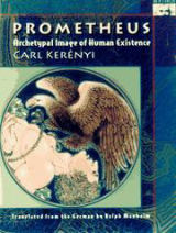 Cover of Prometheus: Archetypal Image of Human Existence