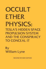 Cover of Occult Ether Physics: Tesla’s “Ideal Flying Machine” and the Conspiracy to Conceal It