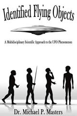 Cover of Identified Flying Objects: A Multidisciplinary Scientific Approach to the UFO Phenomenon