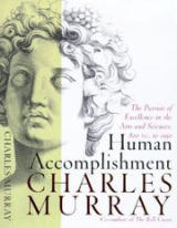 Cover of Human Accomplishment: The Pursuit of Excellence in the Arts and Sciences, 800 B.C. to 1950