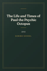 Cover of The Life and Times of Paul the Psychic Octopus