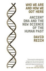 Cover of Who We Are and How We Got Here: Ancient DNA and the New Science of the Human Past