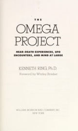 Cover of The Omega Project: Near-Death Experiences, UFO Encounters, and Mind at Large