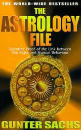 Cover of The Astrology File: Scientific Proof of the Link Between Star Signs and Human Behaviour