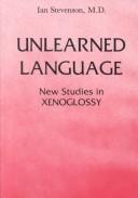 Cover of Unlearned Language: New Studies in Xenoglossy
